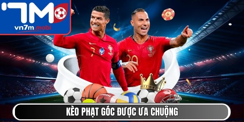  Kèo phạt góc được ưa chuộng