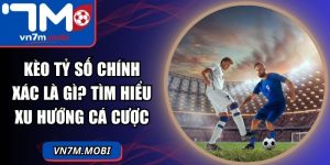 Kèo Tỷ Số Chính Xác Là Gì