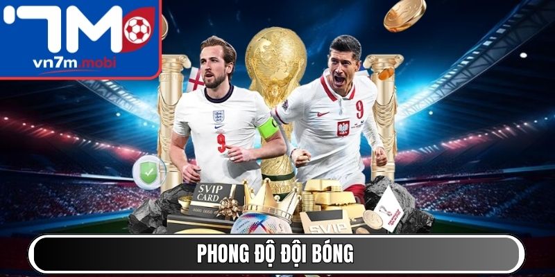 Phong độ đội bóng