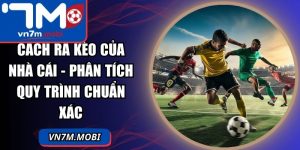 Cách Ra Kèo Của Nhà Cái