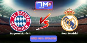 Nhận định Bayern Munich Vs Real Madrid 02h00 Ngày 16/04/2026