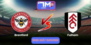Nhận Định Brentford Vs Fulham 18h30 Ngày 18/04/2026